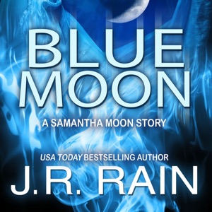 Blue Moon: A Samantha Moon Story (Vampire for Hire) (Unabridged)