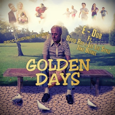 Golden Days (feat. Jake Bethel, David Ray & Lee Lee Stylz) - Single