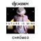 Future Is Mine (feat. Chromeo) - DJ Cassidy lyrics