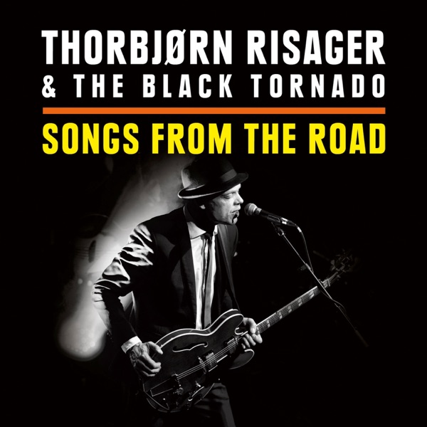 Songs from the Road - Thorbjørn Risager & The Black Tornado