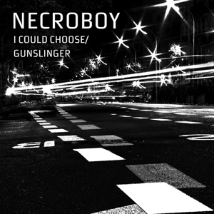 I Could Choose / Gunslinger - Single