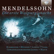Mendelssohn: Die erste Walpurgisnacht - MDR-Rundfunkchor, Gewandhausorchester & Kurt Masur