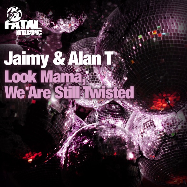 Look Mama, We Are Still Twisted - Single