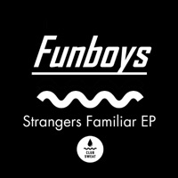 Strangers Familiar EP - Funboys