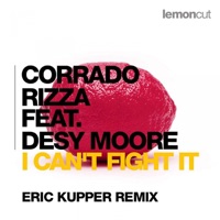 Corrado Rizza - I Can't Fight It (feat. Desy Moore) [Eric Kupper Remix]