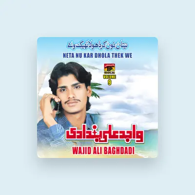 Listen to Wajid Ali Baghdadi, watch music videos, read bio, see tour dates & more!