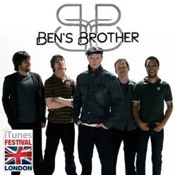 iTunes Festival: London 2007 - EP - Ben's Brother iTunes Festival: London 2007 - EP - Ben's Brother