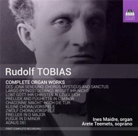 Tobias: Complete Organ Works - Ines Maidre & Arete Teemets