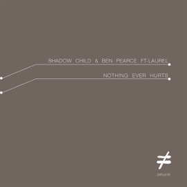 Nothing Ever Hurts (feat. Laurel) [Radio Edit] Ben Pearce & Shadow Child