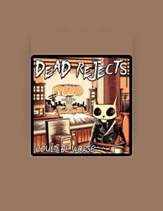 Dengarkan Dead Rejects, tonton video musik, baca bio, lihat tanggal tur & lainnya!
