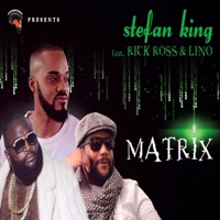 Matrix (French Version) [feat. Rick Ross & Lino] - Single - Stefan King