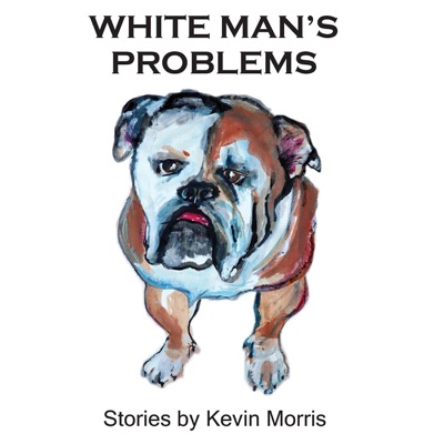 White Man's Problems: Stories (Unabridged)