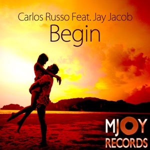 Begin (feat. Jay Jacob) - Single