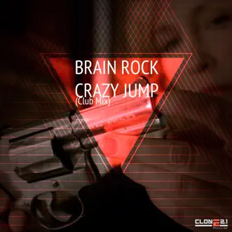 Crazy Jump (Club Mix) - Single by Brain Rock album reviews, ratings, credits