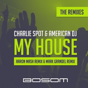 My House (The Remixes) - Single