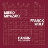 Mieko Miyazaki & Franck Wolf