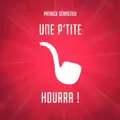 Une p'tite pipe, Hourra !