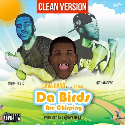 Da Birds Are Chirping (Clean) [feat. A-Town] - Single