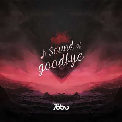 Sound of Goodbye - Single - Tobu