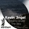 Dreams Under the Sea - Kevin 3ngel lyrics