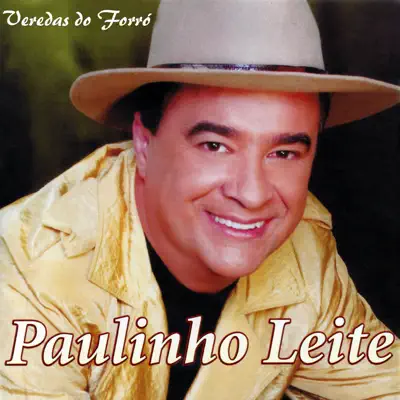 Veredas do Forró - Paulinho Leite