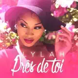 Lylah - Près de toi