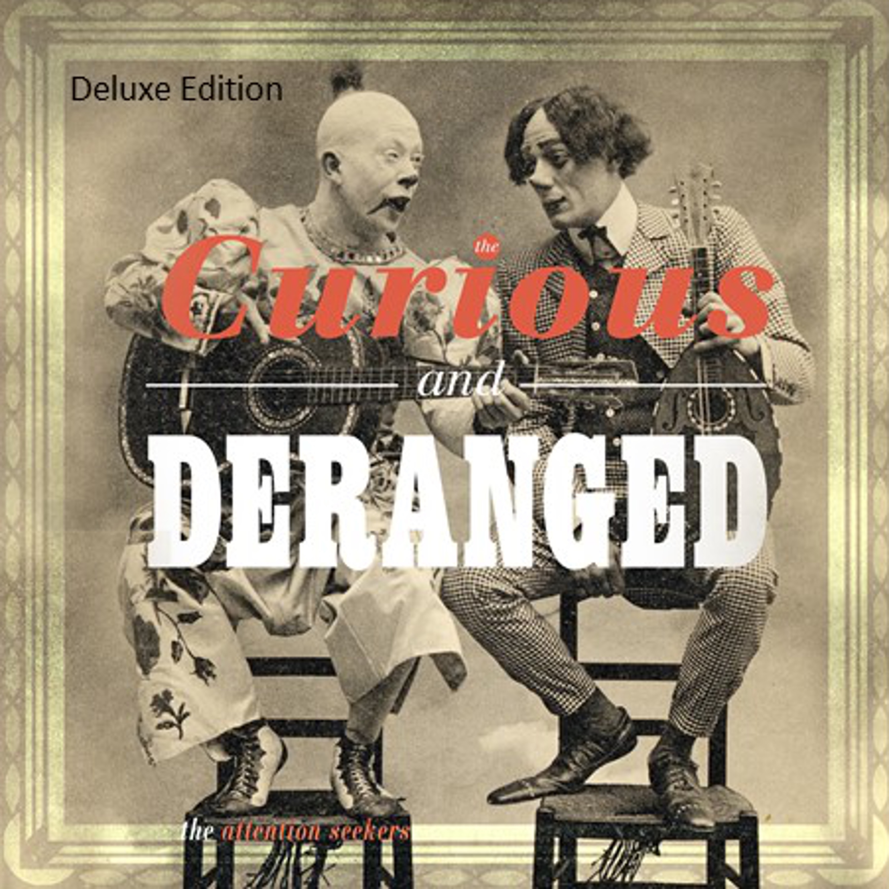 The Curious and Deranged (Deluxe Edition)