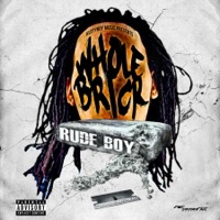 Whole Brick - Single - Rude Boy