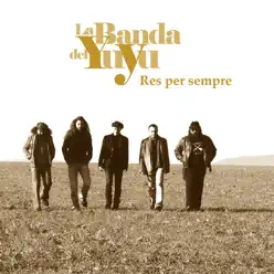 Res per Sempre - La banda del Yuyu