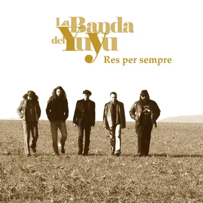 Res per Sempre - La banda del Yuyu Res per Sempre - La banda del Yuyu