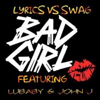 Bad Girl - Single - Jay Bricks, Klever Swagg & LYRICS VS SWAG