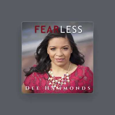 Listen to Dee Hammonds, watch music videos, read bio, see tour dates & more!