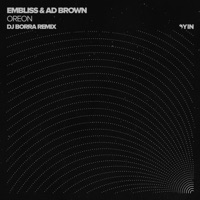 Oreon (DJ Borra Remix) - Single - Embliss, Ad Brown & DJ Borra