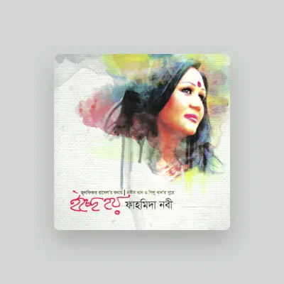 Listen to Fahmida Nobi, watch music videos, read bio, see tour dates & more!