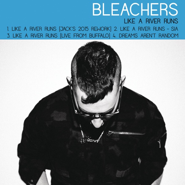 Like a River Runs - EP - Bleachers