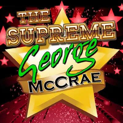 The Supreme George Mccrae - George McCrae The Supreme George Mccrae - George McCrae