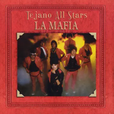 Tejano All-Stars: Masterpieces By La Mafia - La Mafia