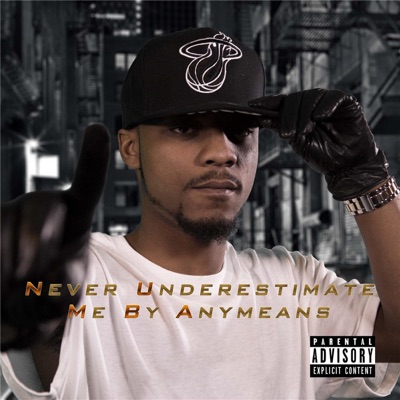 Never Underestimate Me By Anymeans