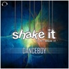 Shake It Don't Break It
