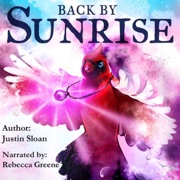 Back by Sunrise: A Magical Realism Story: Eternal Light, Book 1 (Unabridged) - Justin Sloan