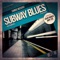 Subway Blues (Colin Parker Remix) - Chris Decent lyrics