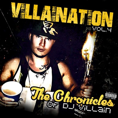 Villaination, Vol. 4 - The Chronicles of DJ Villain