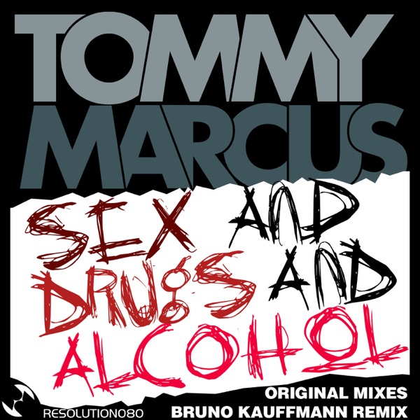 Sex and Drugs and Alcohol - EP - Tommy Marcus