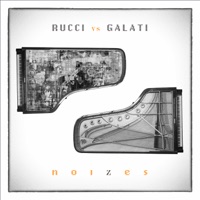 Noizes - Andrea Rucci & Alessandro Galati
