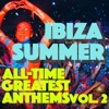 Ibiza Summer: All-Time Greatest Anthems, Vol. 2