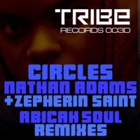 Circles (Abicah Soul Remixes) - Single - Nathan Adams & Zepherin Saint