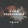 Otra Oportunidad - Single