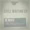 Still Waiting (JR From Dallas Raw Beatz) - UC Beatz lyrics