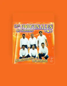 Poslechněte si interpreta Los Originales De Guerrero, sledujte hudební videa, přečtěte si životopis, podívejte se na data turné a další informace.