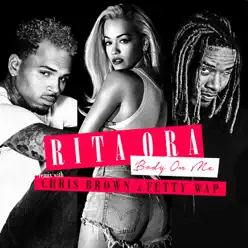 Body on Me (feat. Chris Brown & Fetty Wap) [Fetty Wap Remix] - Single - Rita Ora